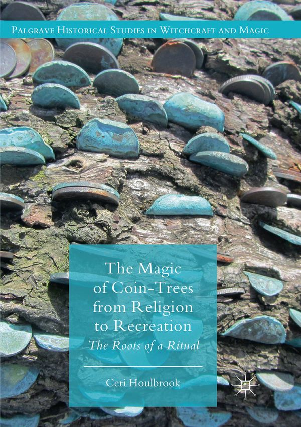 The Magic of Coin-Trees from Religion to Recreation | 1:a upplagan