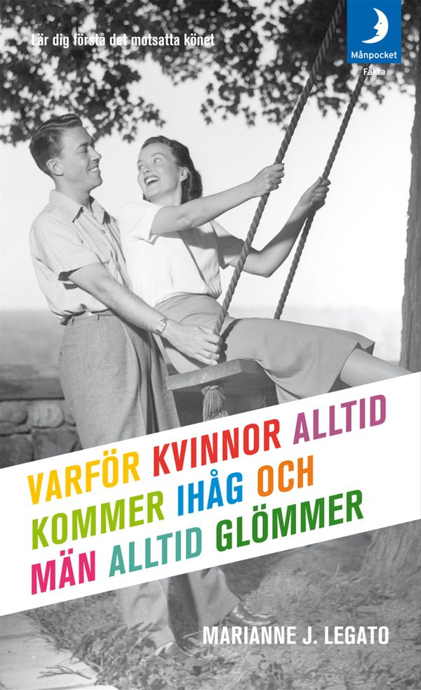 Varför kvinnor alltid kommer ihåg och män alltid glömmer