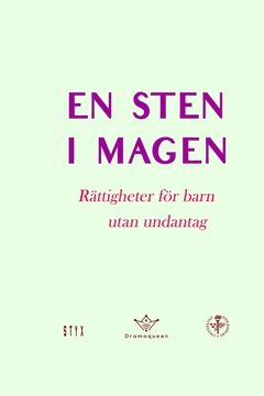 En sten i magen : Rättigheter för barn utan undantag | 0:e upplagan