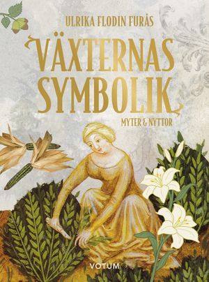 Växternas symbolik - myter & nyttor | 1:a upplagan