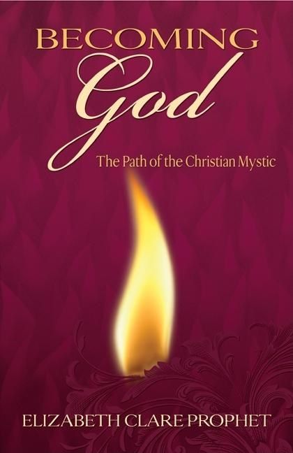 Becoming god - the path of the christian mystic | 0:e upplagan