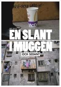 En slant i muggen : och sedan?