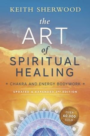 Art of Spiritual Healing - Chakra and Energy Bodywork