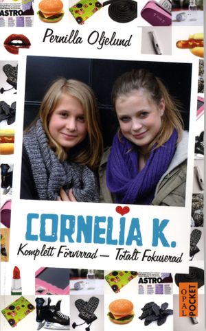 Cornelia K. : komplett förvirrad - totalt fokuserad | 1:a upplagan