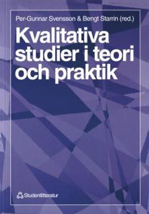 Kvalitativa studier i teori och praktik | 1:a upplagan