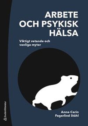 Arbete och psykisk hälsa - Viktigt vetande och vanliga myter | 1:a upplagan