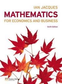 Mathematics for Economics and Business Plus MyMathLab Global Student Access Card (Pack) | 6:e upplagan