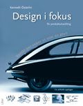 Design i fokus för produktutveckling: - Varför ser saker ut som de gör? | 3:e upplagan