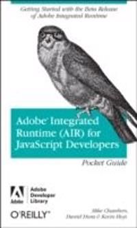 Adobe Integrated Runtime (AIR) for JavaScript Developers Pocket Guide | 1:a upplagan