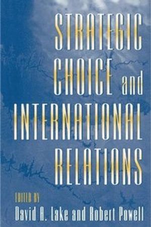 Strategic Choice and International Relations