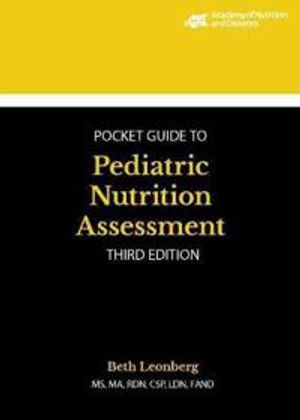 Academy of Nutrition and Dietetics BC Guide to Pediatric Nutrition Assessment