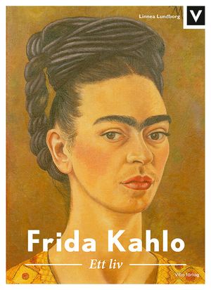 Frida Kahlo - Ett liv | 1:a upplagan