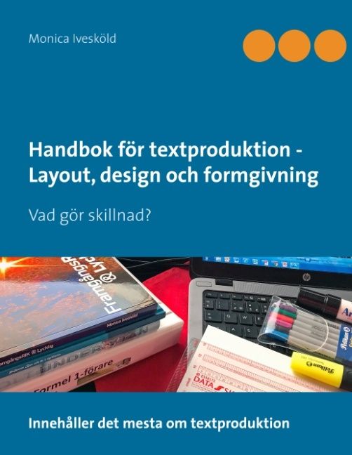 Handbok för textproduktion : layout, design och formgivning : Vad gör skill | 1:a upplagan