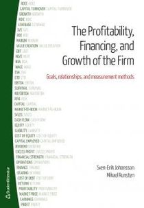 The Profitability, Financing and Growth of the Fir : Goals, relationships, and measurement methods