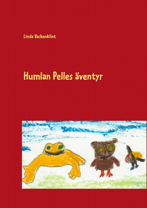 Humlan Pelles äventyr | 1:a upplagan