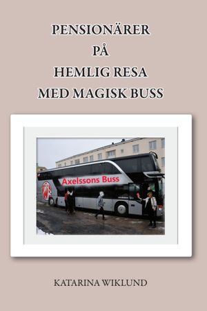 Pensionärer på hemlig resa med magisk buss