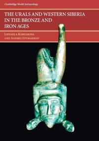 The Urals and Western Siberia in the Bronze and Iron Ages | 0:e upplagan