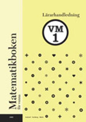 Matematikboken för vuxna VM1 Lärarhandledning | 1:a upplagan