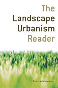 The Landscape Urbanism Reader | 0:e upplagan