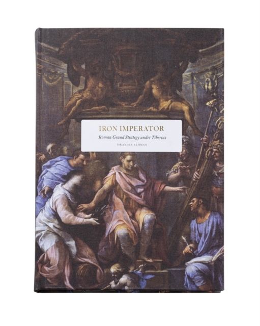 Iron Imperator: Roman Grand Strategy under Tiberius | 0:e upplagan