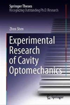 Experimental Research of Cavity Optomechanics | 1:a upplagan