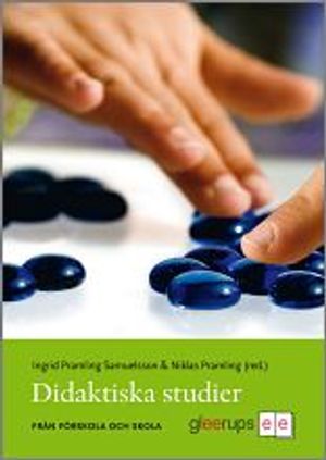 Didaktiska studier - från förskola och skola | 1:a upplagan