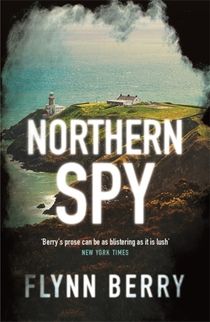 Northern Spy - A Reese Witherspoon's Book Club Pick