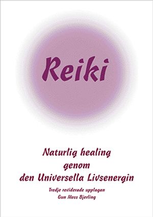 Reiki : naturlig healing genom den universella livsenergin | 3:e upplagan