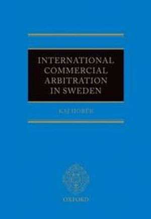 International Commercial Arbitration in Sweden |  2:e upplagan