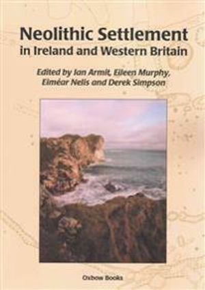 Neolithic Settlement in Ireland and Western Britain