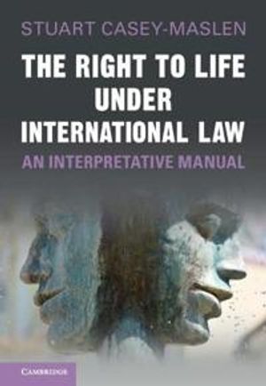 The Right to Life under International Law