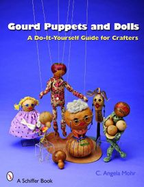 Gourd Puppets And Dolls : A Do-It-Yourself for Crafters