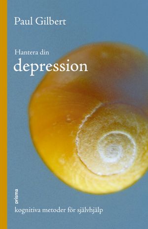 Hantera din depression : Kognitiva metoder för självhjälp | 1:a upplagan