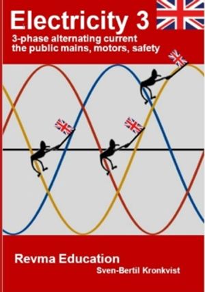 Electricity 3 : 3-phase alternating current the public mains, motors, safety