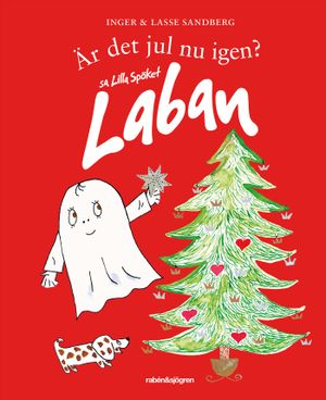 Är det jul nu igen? sa Lilla Spöket Laban | 5:e upplagan