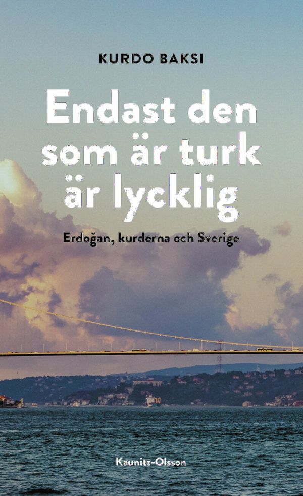 Endast den som är turk är lycklig | 1:a upplagan