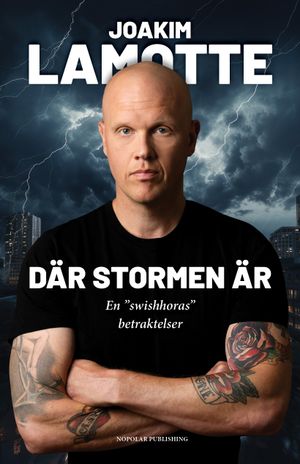 Där stormen är: En "swishhoras" betraktelser