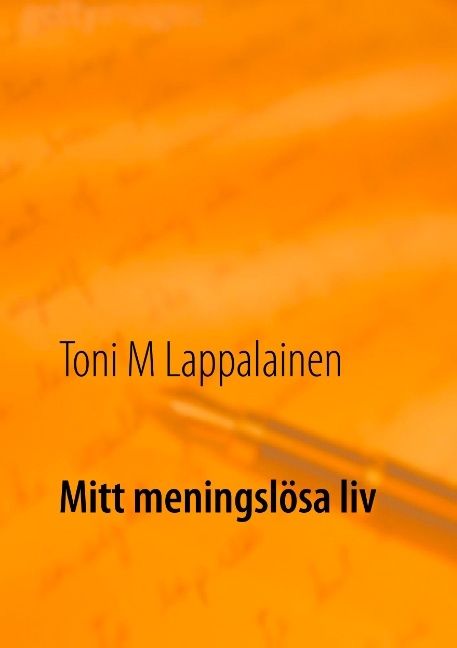 Mitt meningslösa liv | 1:a upplagan