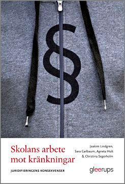 Skolans arbete mot kränkningar – juridifieringens konsekvens | 1:a upplagan