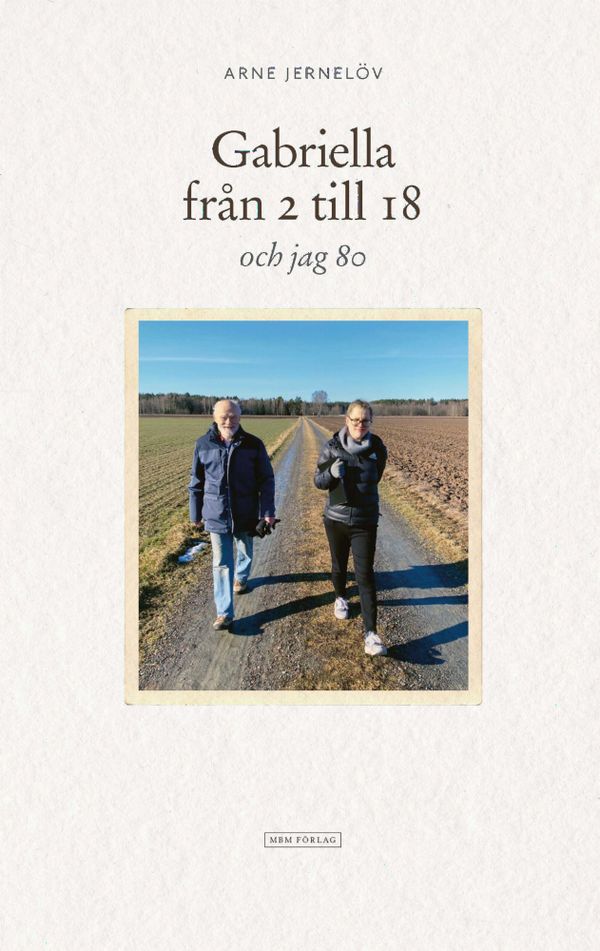 Gabriella från 2 till 18 och jag 80 | 1:a upplagan