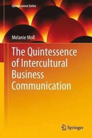 The Quintessence of Intercultural Business Communication | 1:a upplagan