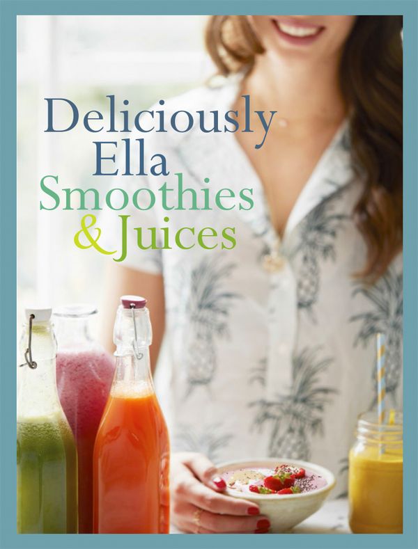 Deliciously Ella: Smoothies & Juices | 0:e upplagan