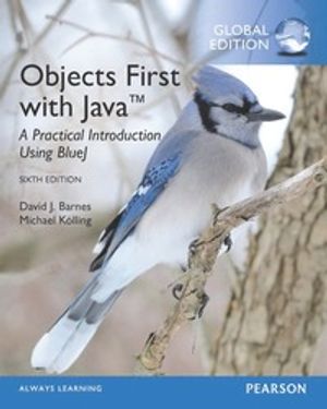 Objects First with Java: A Practical Introduction Using BlueJ, Global Edition | 6:e upplagan