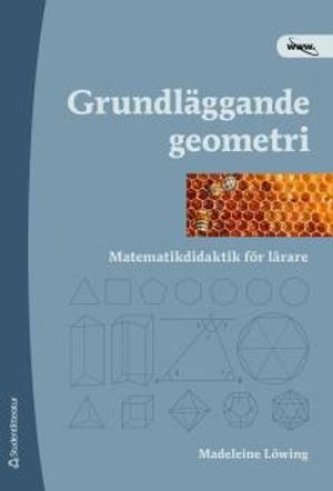 Grundläggande geometri : matematikdidaktik för lärare | 1:a upplagan