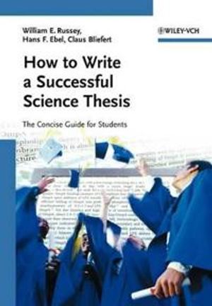 How to Write a Successful Science Thesis: The Concise Guide for Students | 1:a upplagan