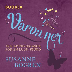 Varva ner: avslappningssagor för en lugn stund