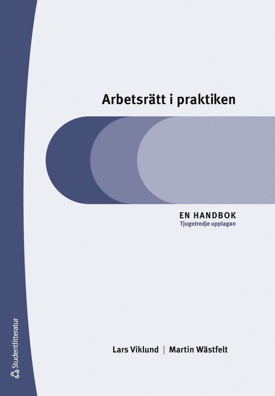 Arbetsrätt i praktiken : en handbok | 23:e upplagan