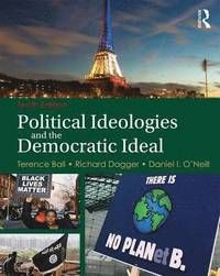 Political Ideologies and the Democratic Ideal - Terence Ball - Richard Dagger - Upplaga 10