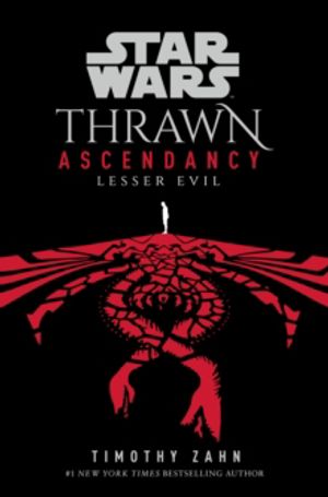 Star Wars: Thrawn Ascendancy: (Book 3: Lesser Evil)