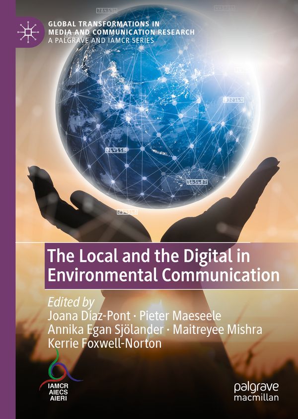 The Local and the Digital in Environmental Communication | 1:a upplagan